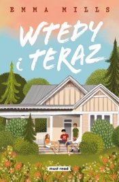 Wtedy i teraz - Emma Mills
