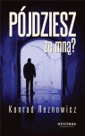 Pójdziesz ze mną? Reznowicz Konrad