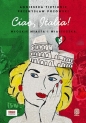 Ciao, Italia! Włoskie miasta i miasteczka 2 - Agnieszka Tiutiunik, Przemysław Pozowski