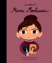 Mali WIELCY. Maria Montessori - Sanchez Vegara Maria Isabel