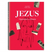 Jezus. Opowieść o Słowie - Frédéric Boyer, Serge Bloch