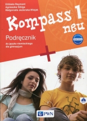 Kompass 1 neu Nowa edycja Podręcznik do języka niemieckiego dla gimnazjum z płytą CD - Małgorzata Jezierska-Wiejak, Elżbieta Reymont, Agnieszka Sibiga