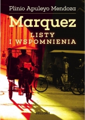 Marquez Listy i wspomnienia - Mendoza Plinio