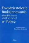 Dwudziestolecie funkcjonowania niepublicznych szkół wyższych w Polsce