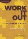 Work It Out with Business Idioms B2-C1 David Bohlke