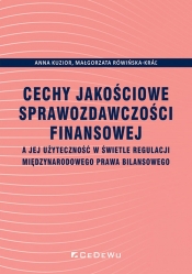 Cechy jakościowe sprawozdawczości finansowej a jej użyteczność w świetle regulacji międzynarodowego - Anna Kuzior, Małgorzata Rówińska-Kráľ