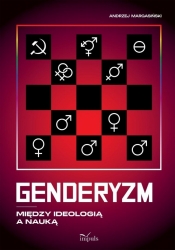 Genderyzm. Między ideologią a nauką - Andrzej Margasiński