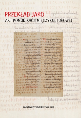 Przekład jako akt komunikacji międzykulturowej - <br />
