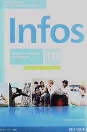 Infos 1B. Podręcznik z ćwiczeniami i płytą CD. Kurs podstawowy + minirepetytorium maturalne