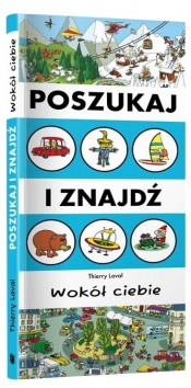 Szukaj i znajdź. Wokół Ciebie - Thierry Laval