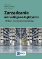 Zarządzanie marketingowo-logistyczne - Marzena Kramarz, Adam Sadowski, Sabina Kauf