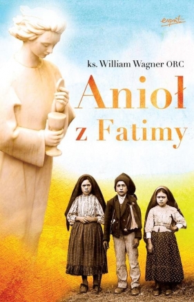Anioł z Fatimy - Wagner William