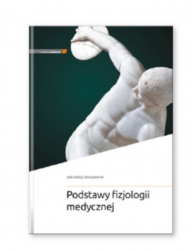 Podstawy fizjologii medycznej - Jolanta Jaworek