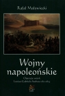 Wojny napoleońskie Tom 2 Operacje wojsk Louisa-Gabriela Sucheta 1811-1814 Małowiecki Rafał