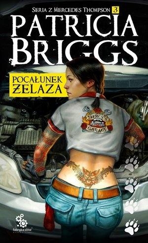 Pocałunek żelaza. Mercedes Thompson. Tom 3