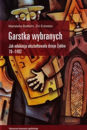 Garstka wybranych - Botticini Maristella, Eckstein Zvi