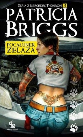 Pocałunek żelaza. Mercedes Thompson. Tom 3 - Patricia Briggs