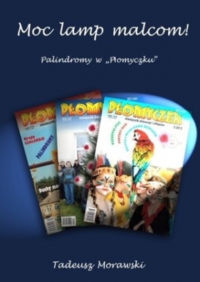 Moc lamp malcom! Palindromy w „Płomyczku” - Tadeusz Morawski