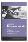 Rosyjski kompleks Polski i obszar ULB Juliusz Mieroszewski