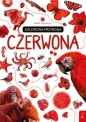 Młodzi przyrodnicy. Kolorowa przyroda Czerwona - Patrycja Zarawska