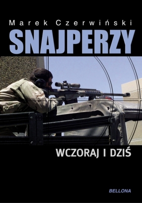 Snajperzy wczoraj i dziś - Czerwiński Marek<br />