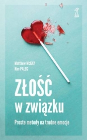 Złość w związku. Proste metody na trudne emocje - Matthew McKay