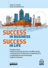 Success in Business Success in LifePrzygotuj się do  Międzynarodowego Patoka Zofia M., Fandrejewska Alicja