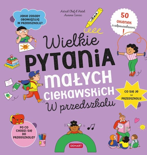 Wielkie pytania małych ciekawskich. W przedszkolu. Książka z okienkami