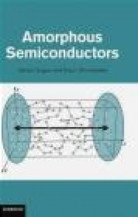 Amorphous Semiconductors Koichi Shimakawa, Sandor Kugler