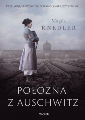 Położna z Auschwitz - Magdalena Knedler