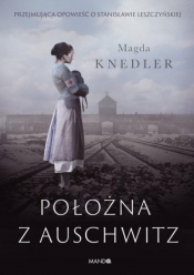 Położna z Auschwitz. Wielkie Litery - Magdalena Knedler