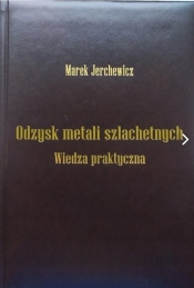 Odzysk metali szlachetnych - Marek Jerchewicz