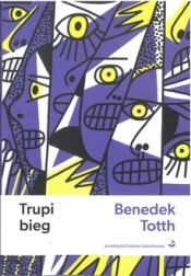 Trupi bieg - Benedek Totth