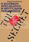 O służbach specjalnych w brytyjskim parlamencie Dzieje parlamentarnej Michalak Sebastian
