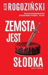 Zemsta jest słodka (z autografem) Alek Rogoziński