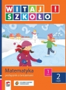 Witaj szkoło 1 Matematyka Podręcznik z ćwiczeniami część 2 szkoła Zagrodzka Dorota