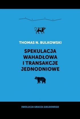 Spekulacja wahadłowa i transakcje jednodniowe - Bulkowski Thomas