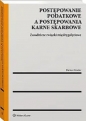 Postępowanie podatkowe a postępowania karne skarbowe - Dariusz Strzelec