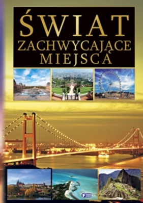 Świat zachwycające miejsca (Uszkodzona okładka)