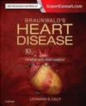 Braunwald's Heart Disease Review and Assessment Leonard Lilly