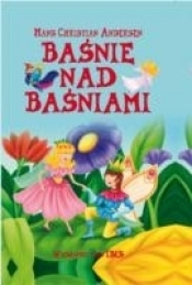 Baśnie nad baśniami - Hans Christian Andersen