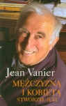 Mężczyzną i kobietą stworzył ich Vanier Jean