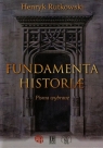 Fundamenta Historiae Pisma wybrane  Rutkowski Henryk