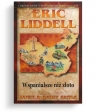 Wspanialsze niż złoto Eric Liddell