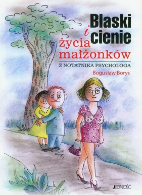 Blaski i cienie życia małżonków - Borys Bogusław