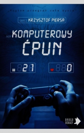 Komputerowy ćpun - Krzysztof Piersa