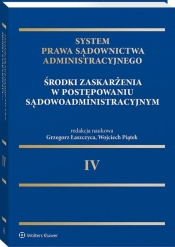 System Prawa Sądownictwa Administracyjnego T.4 - Wojciech Piątek, Grzegorz Łaszczyca