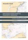 Monitoring bezpieczeństwa transportu morskiego - modelowanie systemów - Miler Ryszard