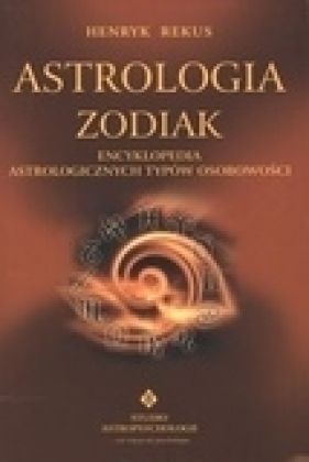 Astrologia zodiak - Henryk Rekus