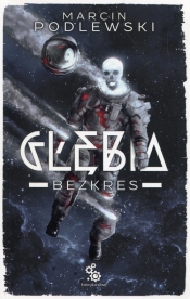 Bezkres. Głębia. Tom 4 - Marcin Podlewski